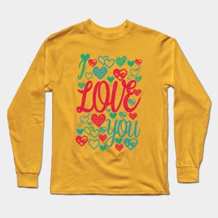 I Love You Long Sleeve T-Shirt